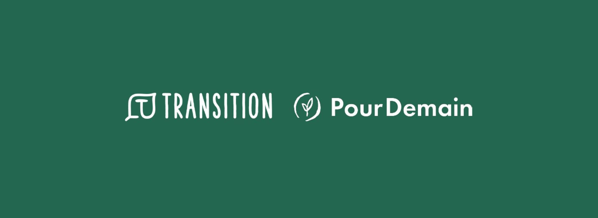 Les marques Transition et PourDemain (ex-BioDemain) lèvent 4 millions d'euros pour aider les agriculteurs à passer au bio Logo transtion et PourDemain